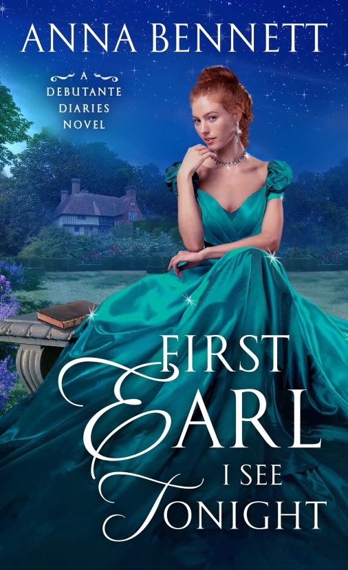 First Earl I See Tonight, Debutante Diaries #1, by Anna Bennett | Book Review by Frost At Midnite