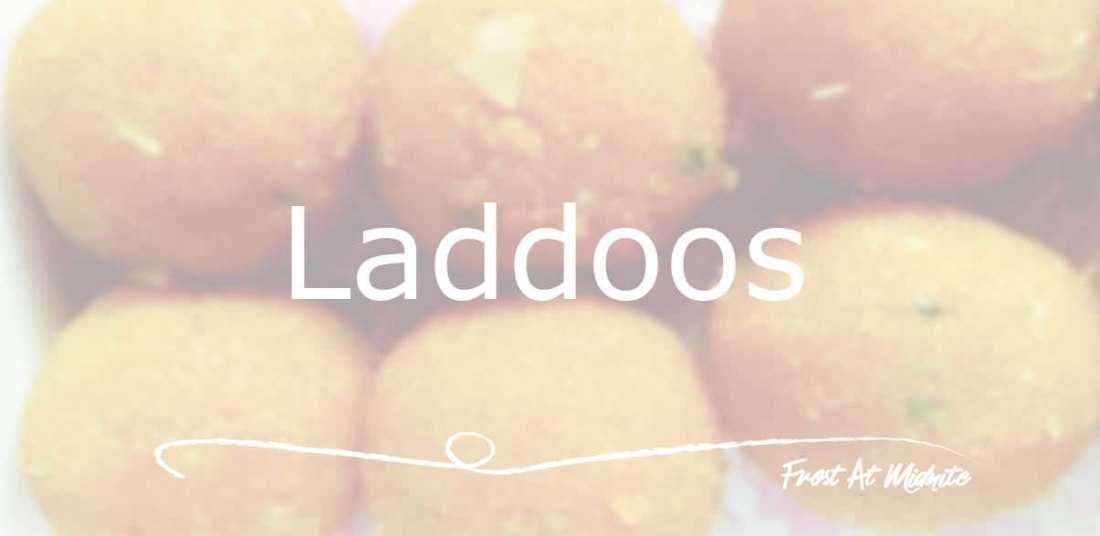 Laddoo, A food post by Frost At Midnite
